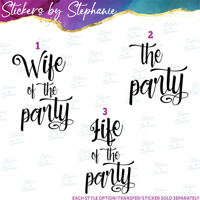 (s03-460) Wife Life of the Party Iron-On Transfer
