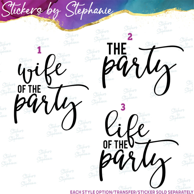 (s03-461) Wife Life of the Party  Iron-On Transfer