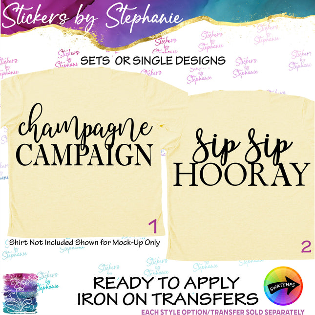 (s03-462) Champagne Campaign Sip Sip Hooray Iron-On Transfer