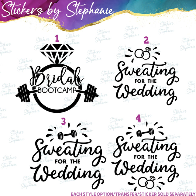(s03-464) Bridal Bootcamp Sweating for the Wedding Iron-On Transfer