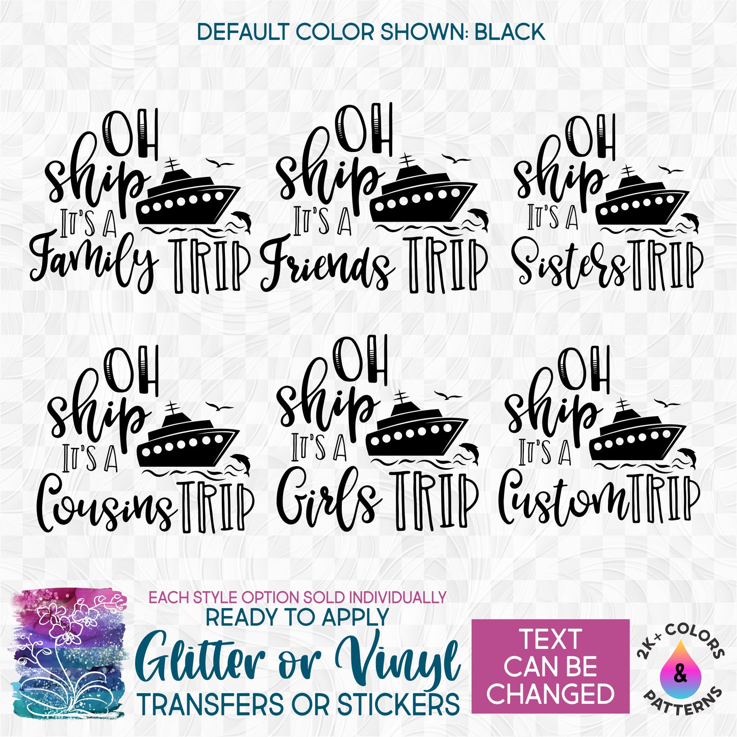 (s303-1E) Oh Ship It's a Family Trip, Cruise Glitter or Vinyl Iron-On Transfer or Sticker