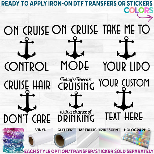 (s303-1G) Anchor Cruise Hair Don't Care On Cruise Control Cruise Squad Family Oh Ship Cruise Printed Heat Transfer or Sticker