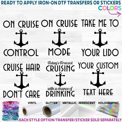 (s303-1G) Anchor Cruise Hair Don't Care On Cruise Control Cruise Squad Family Oh Ship Cruise Printed Heat Transfer or Sticker