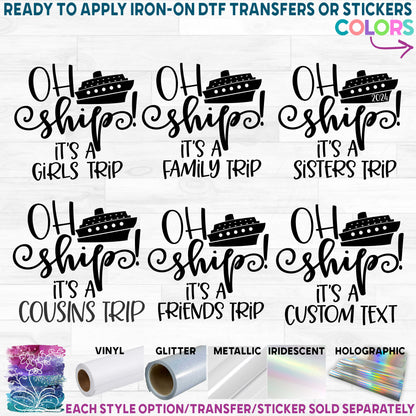 (s303-1H) Oh Ship It's a Family Trip, Cruise Printed Heat Transfer or Sticker