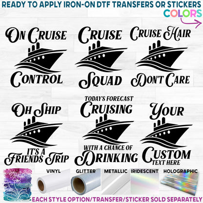 (s303-1J) Cruise Hair Don't Care On Cruise Control Cruise Squad Family Cruise Oh Ship Printed Heat Transfer or Sticker