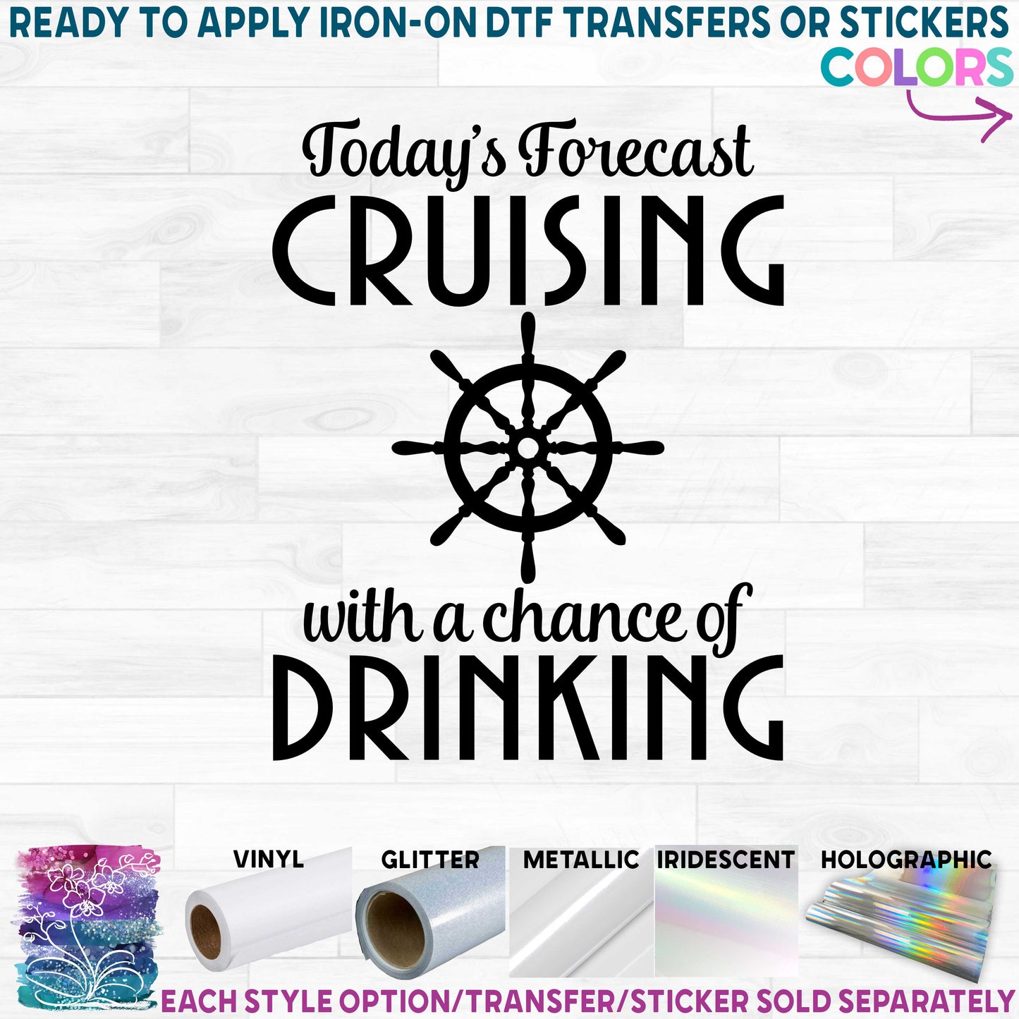 (s303-1L) Today's Forecast Cruising with a Chance of Drinking Ship Wheel