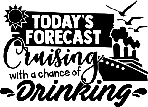 (303-02-H) Today's Forecast Cruising with a Chance of Drinking