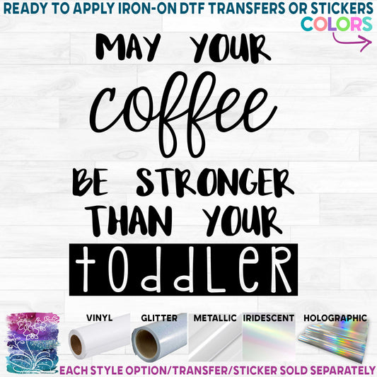 (s308-2Q) May Your Coffee Be Stronger Than Your Toddler