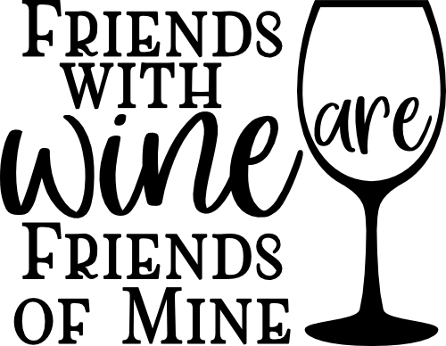 (s310) Friends with Wine Are Friends of Mine