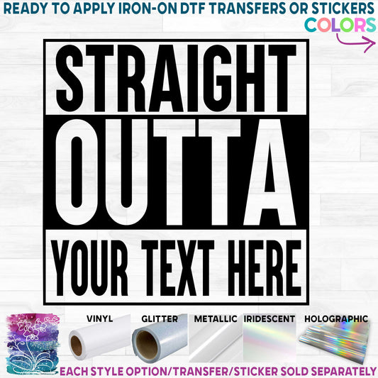 (s312) Straight Outta Your Custom Text