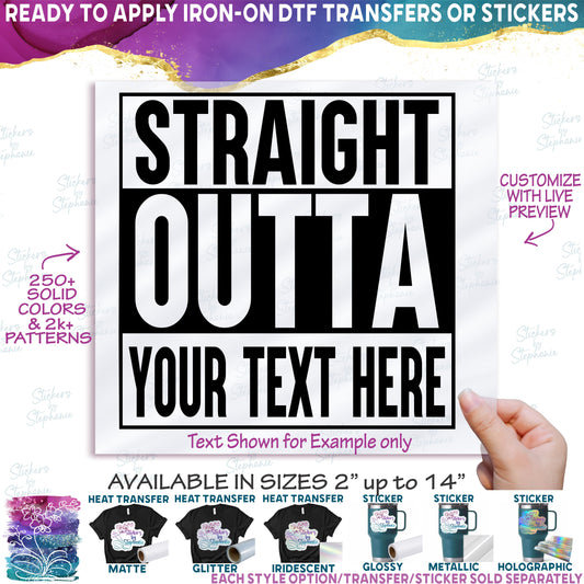 (s312) Straight Outta Your Custom Text