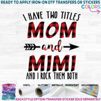 (s318) I Have Two Titles Mom and Grandma and I Rock Them Both