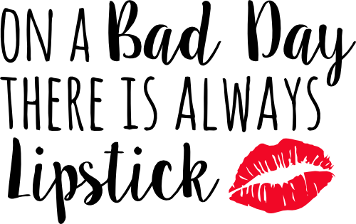 (s323-B) On a Bad Day there is Always Lipstick
