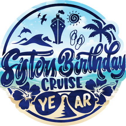 (329-2L) Sisters Birthday Cruise Year