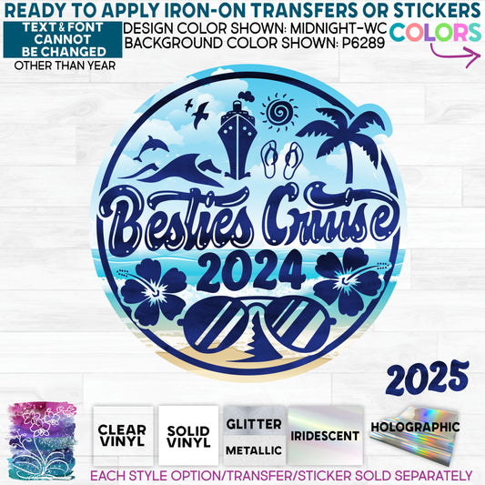 SBS-329-A2 Besties Cruise 2022 2023 2024 2025 Any Year Made-to-Order Iron-On Transfer or Sticker