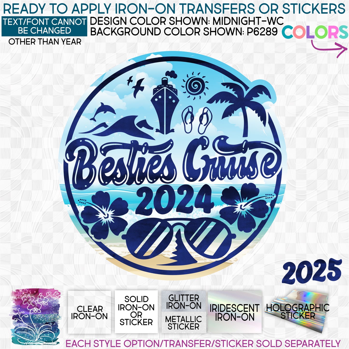 (s329-A2) Besties Cruise 2024 2025 Any Year Glitter or Vinyl Iron-On Transfer or Sticker