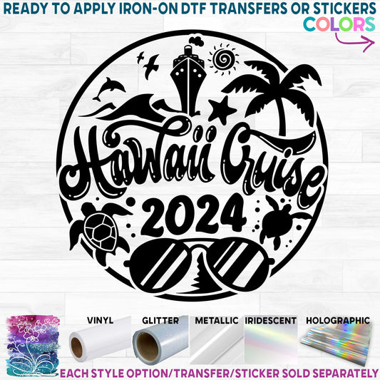 (s329-C2) Hawaii Cruise 2024 Printed Heat Transfer or Sticker