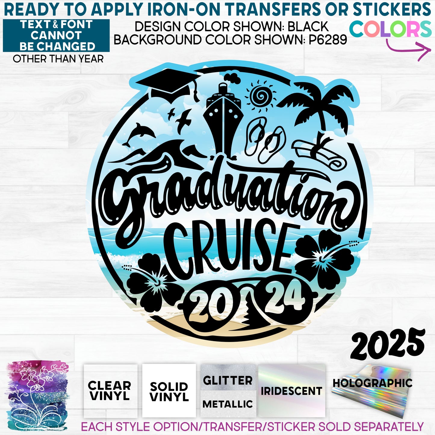 SBS-329-V Graduation Cruise 2023 2024 2025 Any Year Made-to-Order Iron-On Transfer or Sticker