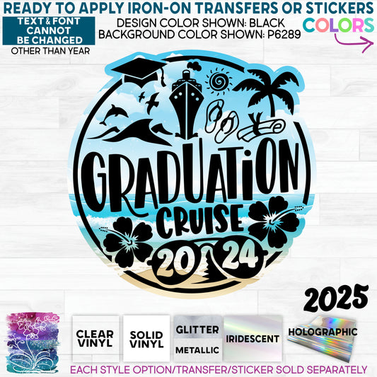 SBS-329-W Graduation Cruise 2023 2024 2025 Any Year Made-to-Order Iron-On Transfer or Sticker
