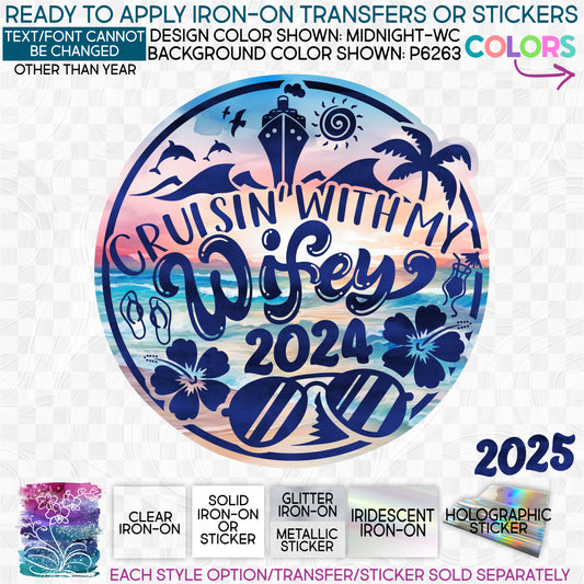 SBS-329-P Cruisin with my Wifey 2023 2024 Any Year Made-to-Order Iron-On Transfer or Sticker
