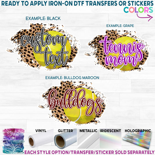 (s334-C7) Tennis Leopard Team Name Mom Family Custom Text Printed Heat Transfer or Sticker