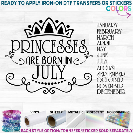 (s338-A) Princesses are Born In, All Months Available Printed Heat Transfer or Sticker