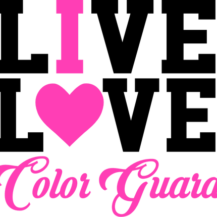 (131-05-A) Live Love Color Guard I Heart