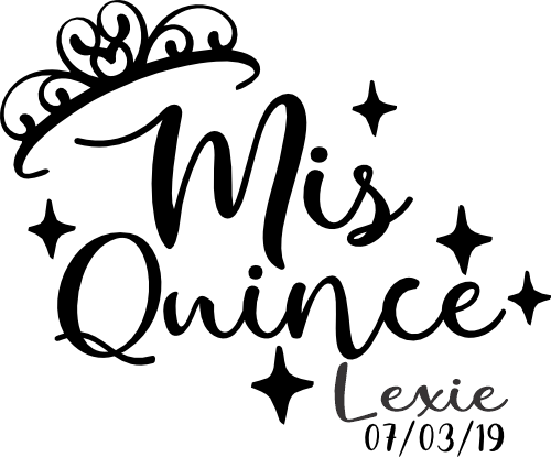 (342-01-C) Mis Quince Quinceañera optional Name or Date