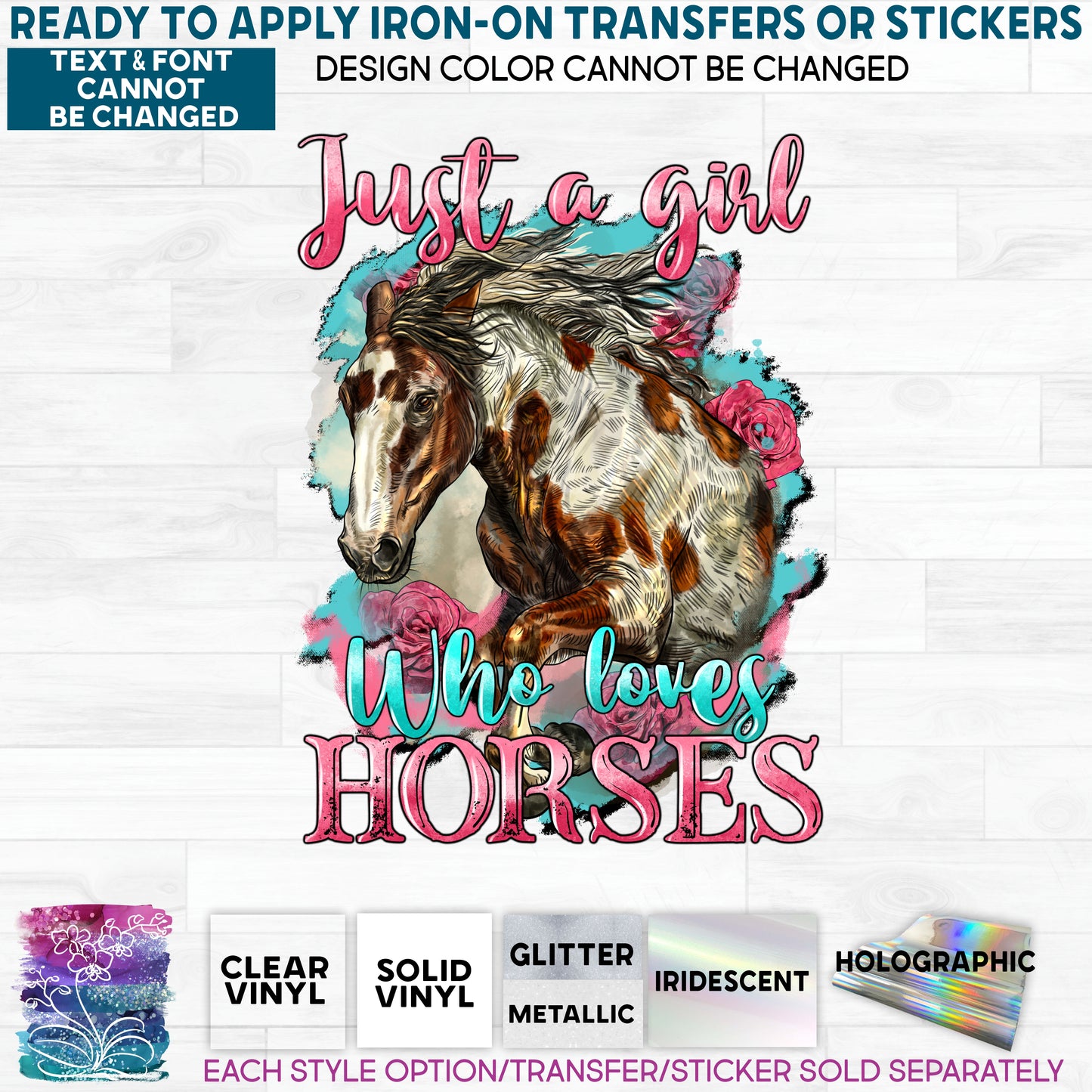 (s346-P) Just a Girl Who Loves Horses Glitter or Vinyl Iron-On Transfer or Sticker