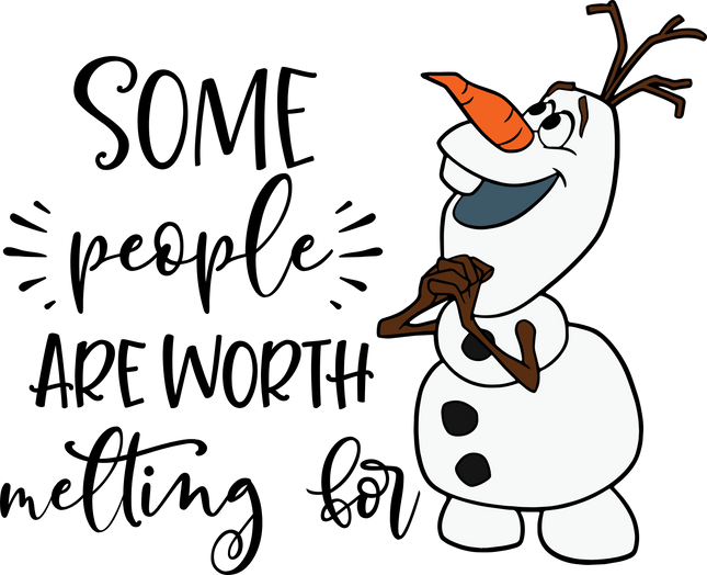 (351-D05-28) Some People are Worth Melting For