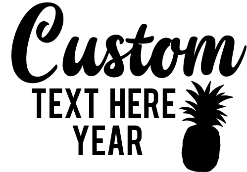 (353) Pineapple Custom Text