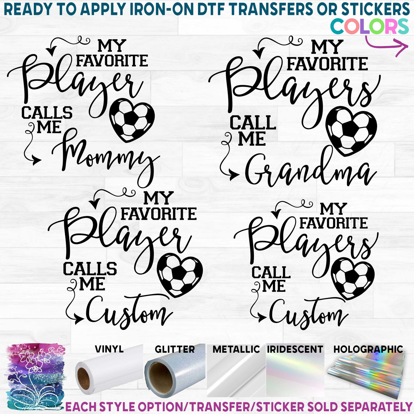 (s358-1B) My Favorite Player Calls Me Mom Soccer Printed Heat Transfer or Sticker