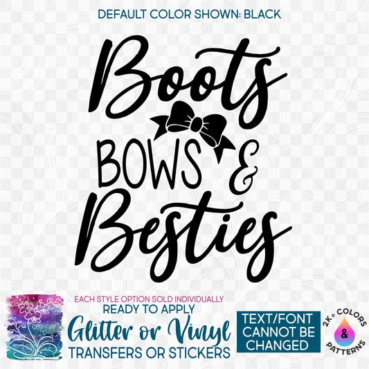 (s036-5F) Boots Bows & Besties Glitter or Vinyl Iron-On Transfer or Sticker