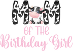 (s361-3) Mom of the Birthday Girl Cow Family Custom Text