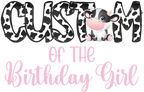 (s361-3) Mom of the Birthday Girl Cow Family Custom Text