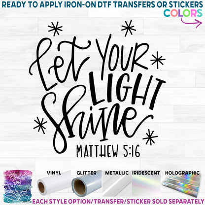 (s364) Let Your Light Shine Printed Heat Transfer or Sticker