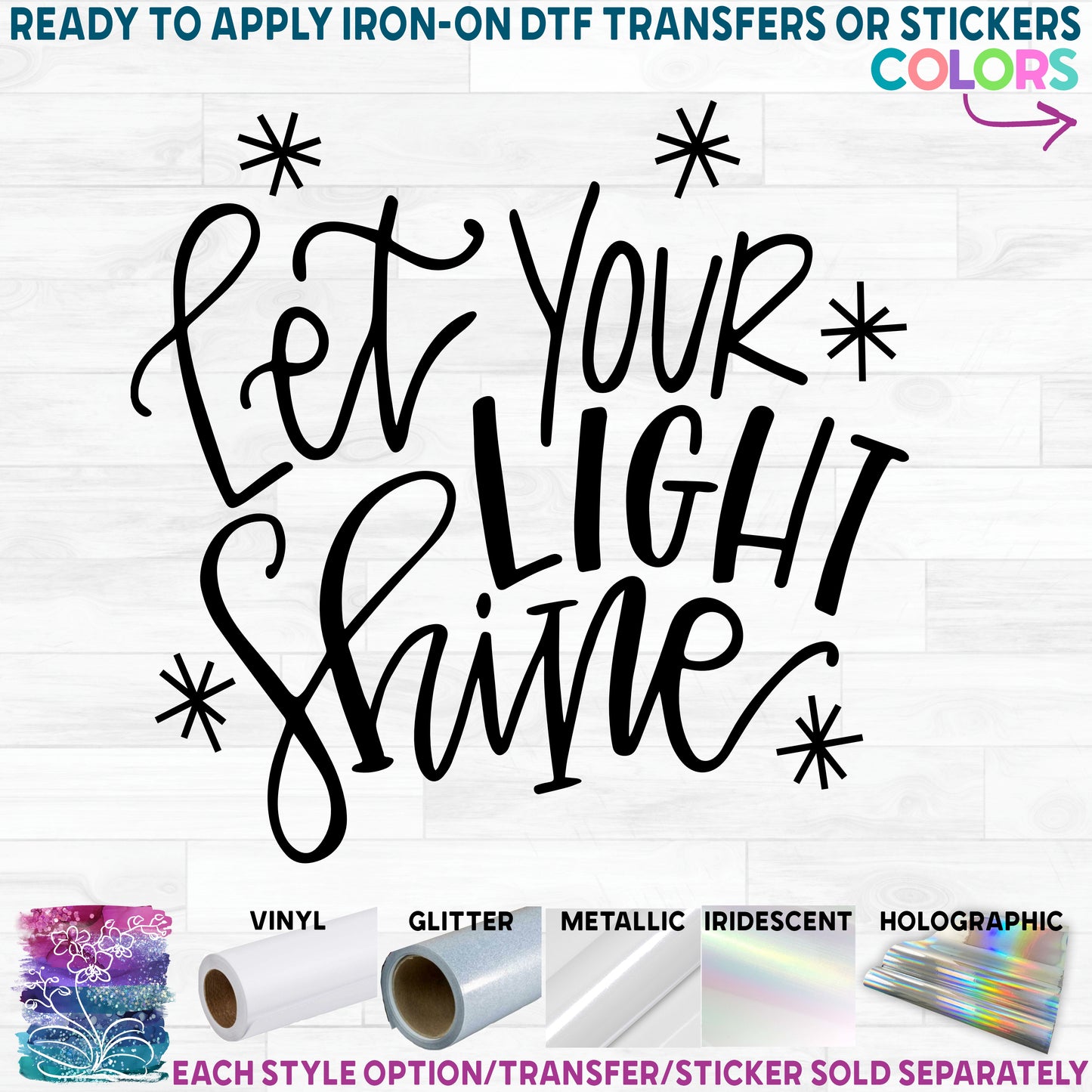 (s364) Let Your Light Shine Printed Heat Transfer or Sticker