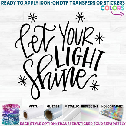 (s364) Let Your Light Shine Printed Heat Transfer or Sticker