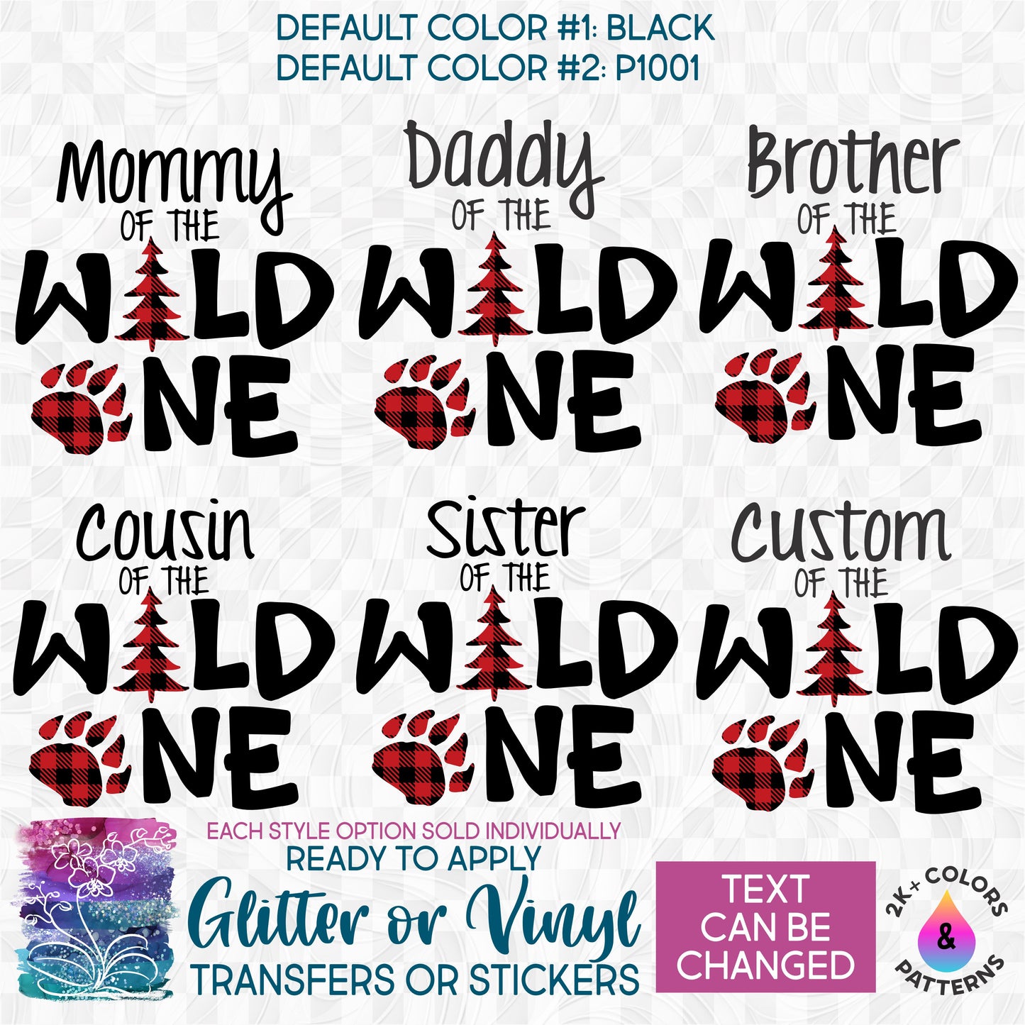 s365-B Family of the Wild One Ones Mama Papa Baby Brother Sister Little Custom Text Custom Printed Iron On Transfer or Sticker