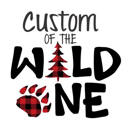 (s365-B) Family of the Wild One Ones Mama Custom Text