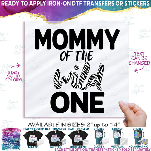 (s365-C2) Mama, Family of the Wild One Zebra Print Custom Text