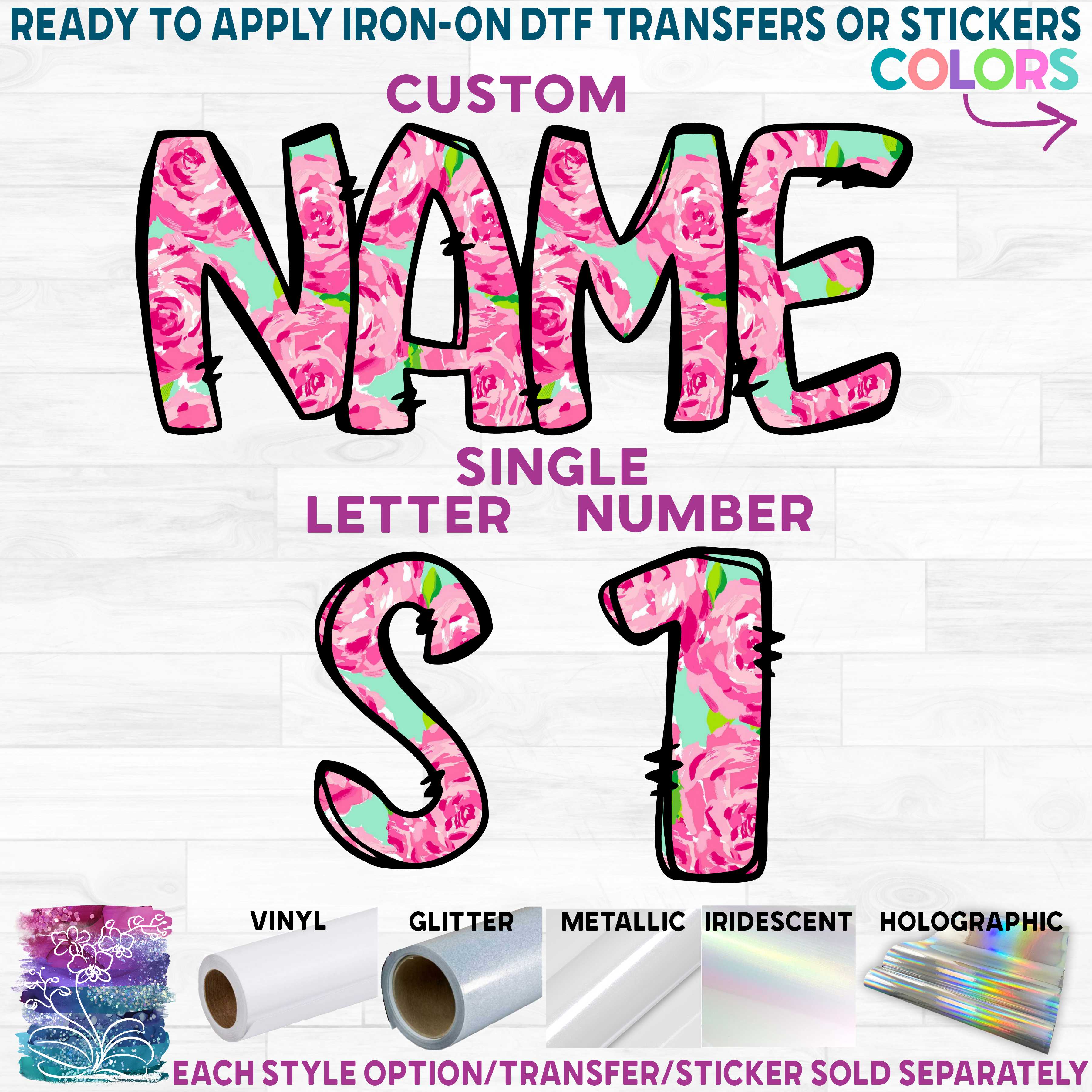 (s367-P5001) Roses Floral Letters Numbers Custom Name Text