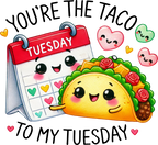 (s368-4) You're the Taco to My Tuesday