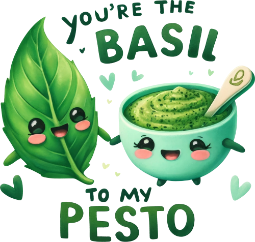 (s368-4) You're the Basil to My Pesto