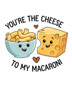 (s368-4) You're the Cheese to My Macroni