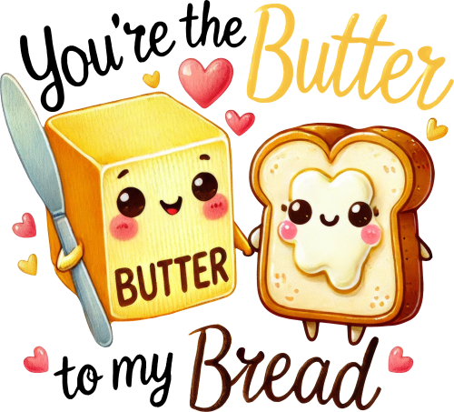 (s368-4) You're the Butter to My Bread
