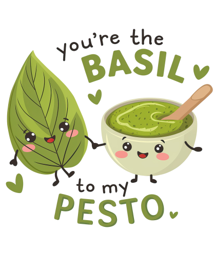 (s368-4) You're the Basil to My Pesto