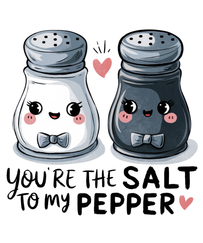 (s368-4) You're the Salt to My Pepper