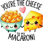 (s368-4) You're the Cheese to My Macroni