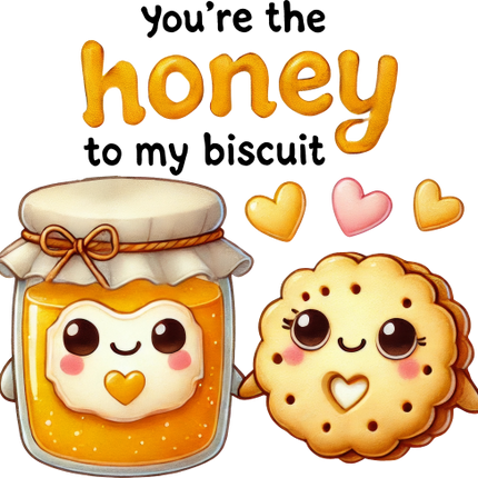 (s368-4-M) You're the Honey to My Biscuit